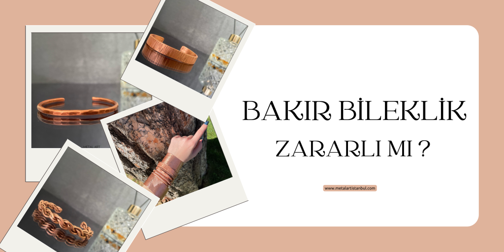 Saf bakır bileklik zararları